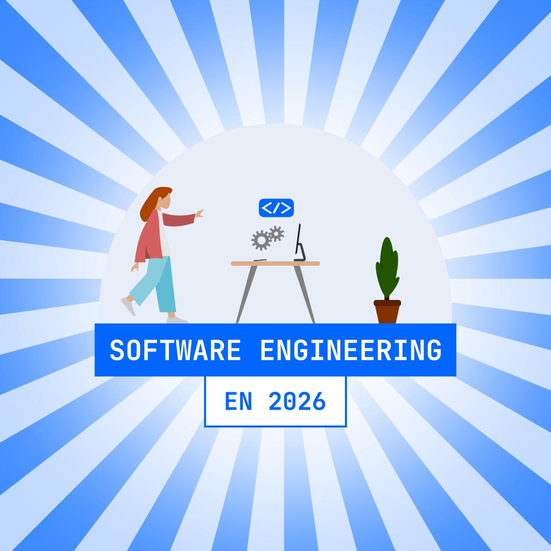 Où va l'ingénierie logicielle en 2026 ?
